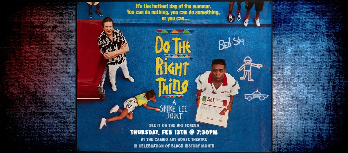 DO THE RIGHT THING (1989) in Celebration of Black History Month at the CAMEO