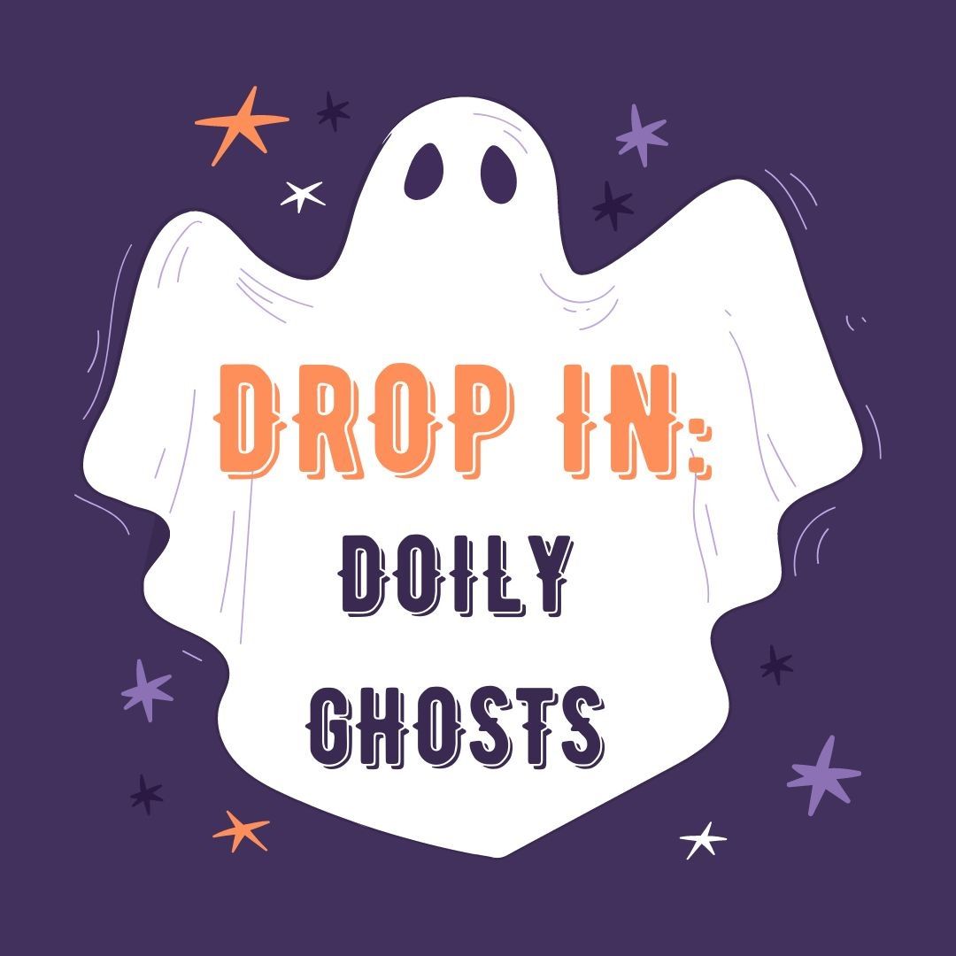 Drop In: Doily Ghosts (Kids Craft) 