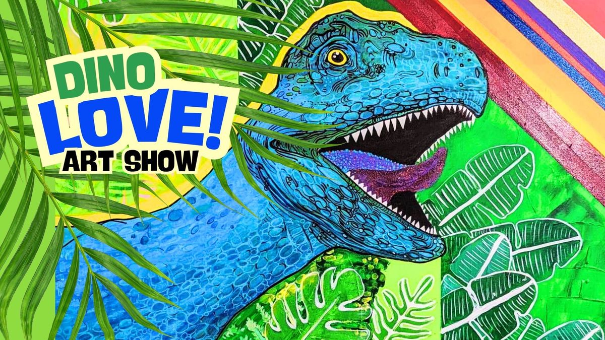 DINO LOVE ART SHOW