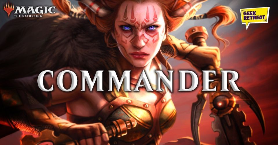 Friday Night Magic Commander at Geek Retreat York!, Geek Retreat York ...
