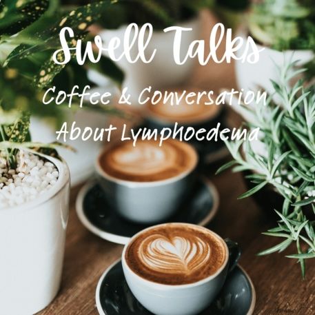 Swell Talks, Coffee & Conversation about Lymphoedema (SA)