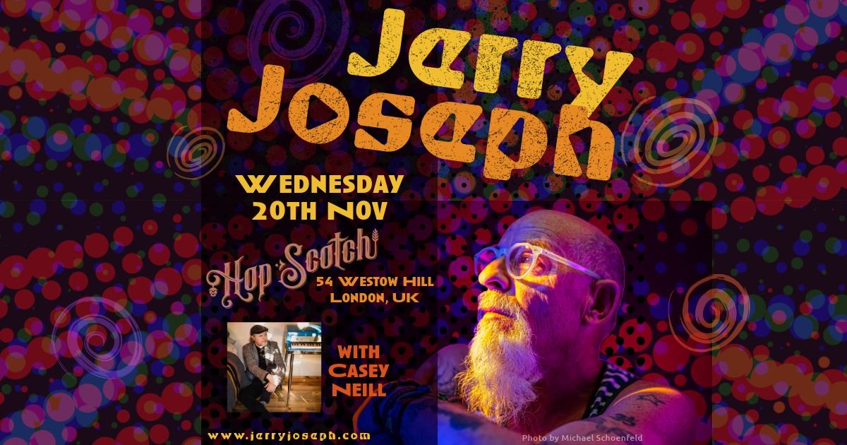 Jerry Joseph @ HopScotch Taproom - London, UK with Casey Neill