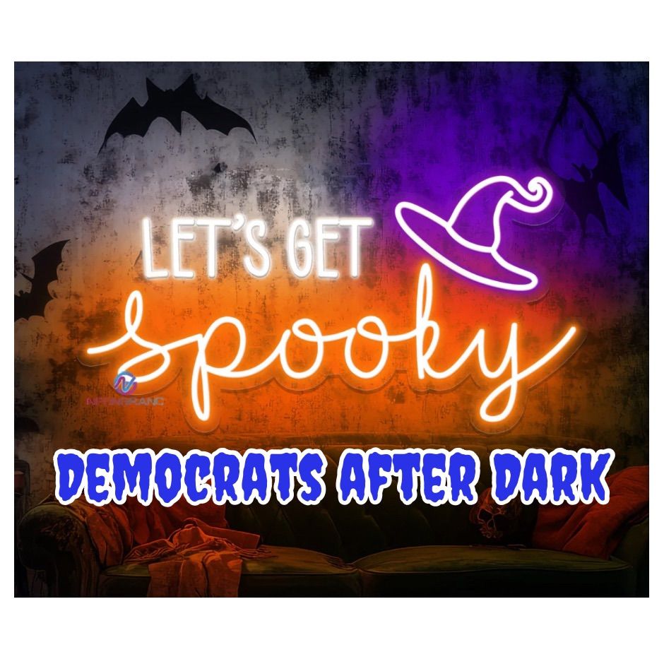 Democrats After Dark \ud83d\udc7bHalloween Costume Party\ud83c\udf83!!