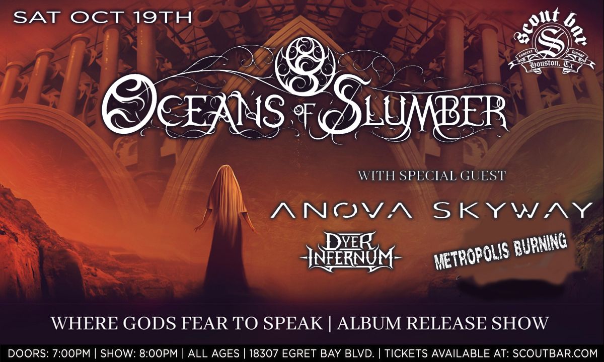 Oceans of Slumber (Album Release Show) w\/ Anova Skyway, Dyer Infernum & Metropolis Burning