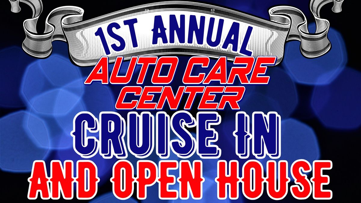 1st ANNUAL CRUISE IN AND OPEN HOUSE