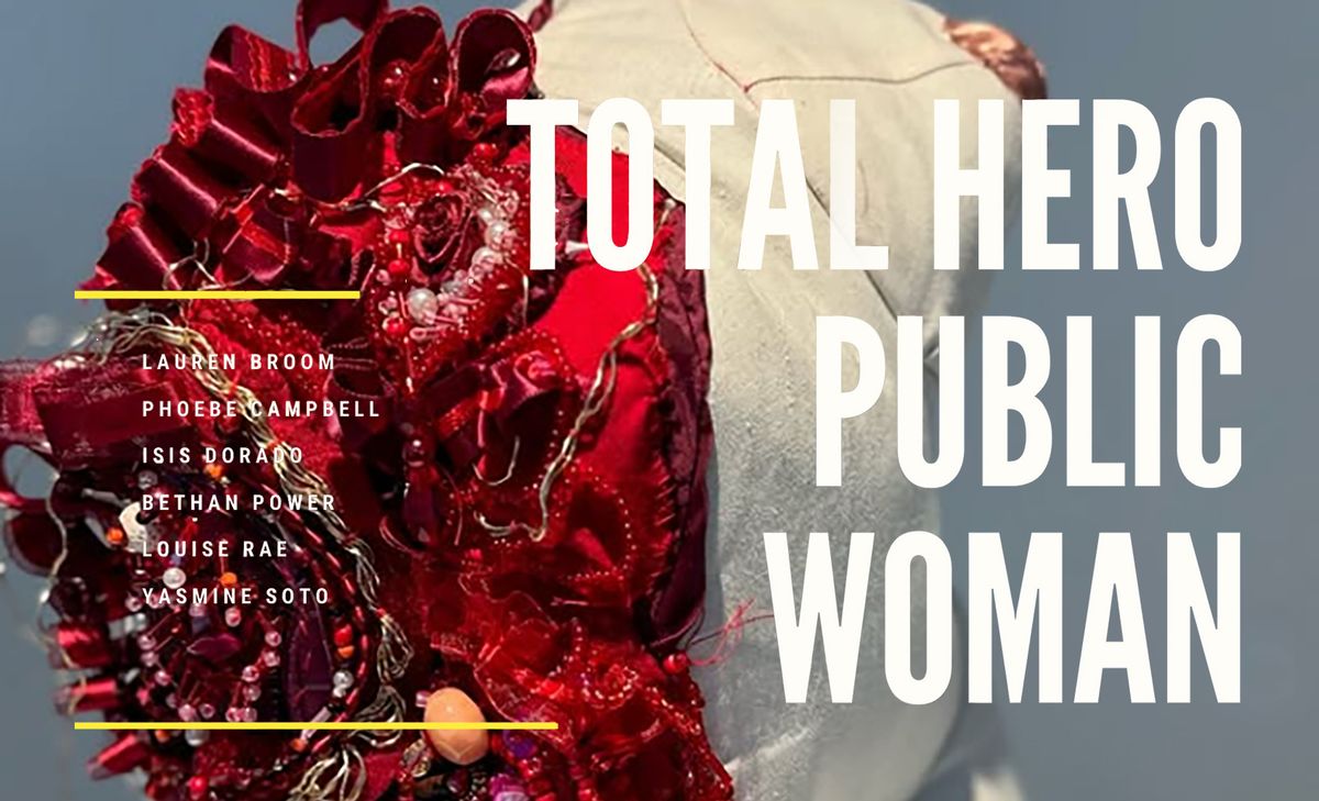 Exhibition opening: \u2018Total Hero Public Woman\u2019 Public Woman Collective