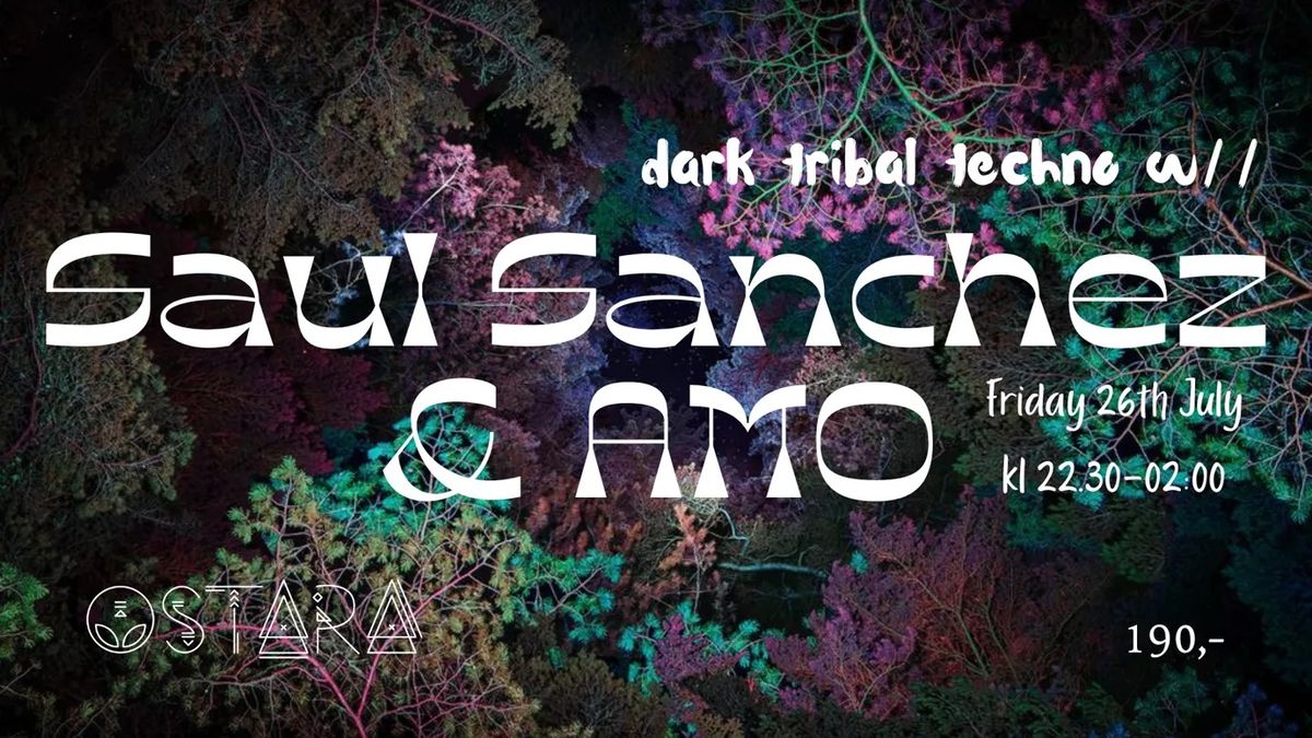 Dark Tribal techno w\/\/ SAUL SANCHEZ & AMO