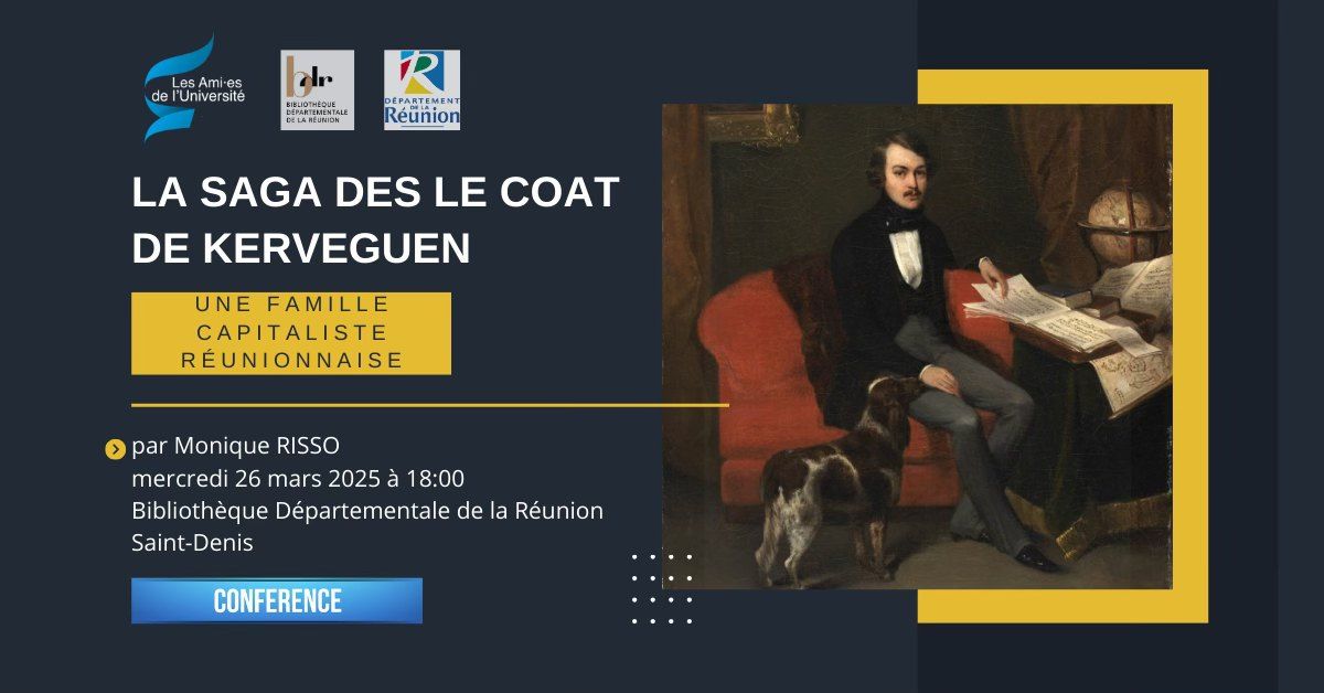 La saga des Le Coat de Kerveguen : une famille "capitaliste" r\u00e9unionnaise - Saint-Denis BDR