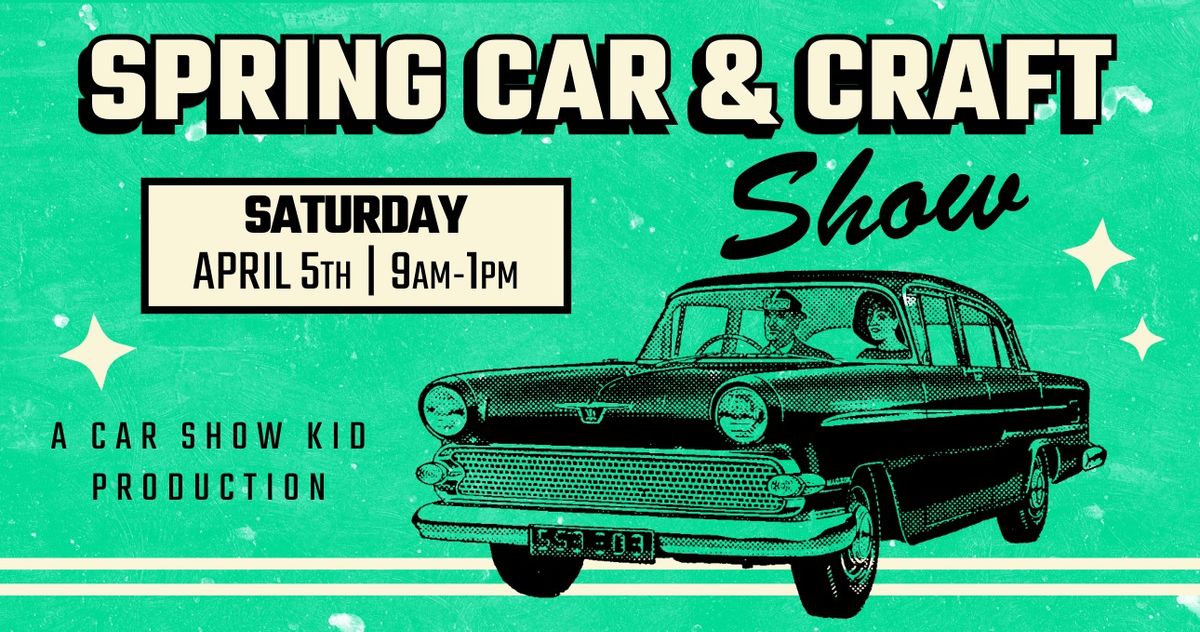 Spring Car & Craft Show