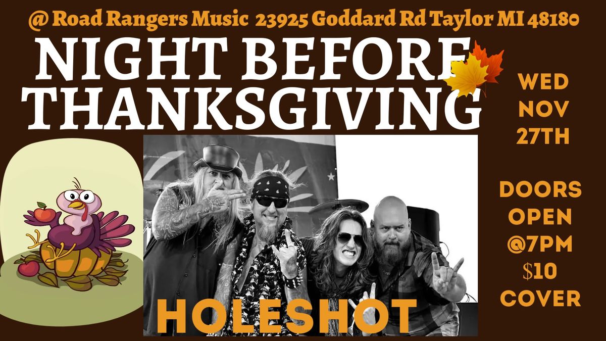 Night Before Thanksgiving Bash w- Holeshot 