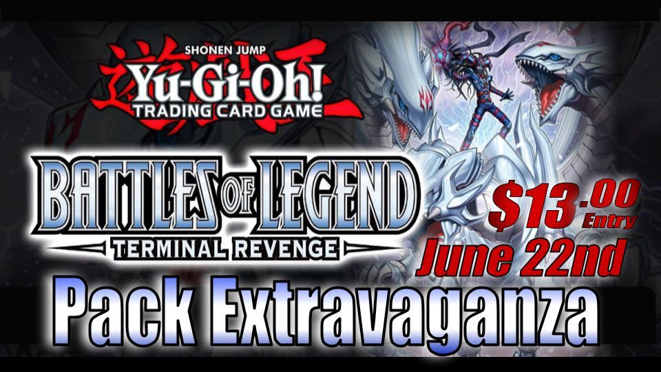 Yu-Gi-Oh! Battle of Legend: Terminal Revenge Pack Extravaganza!!