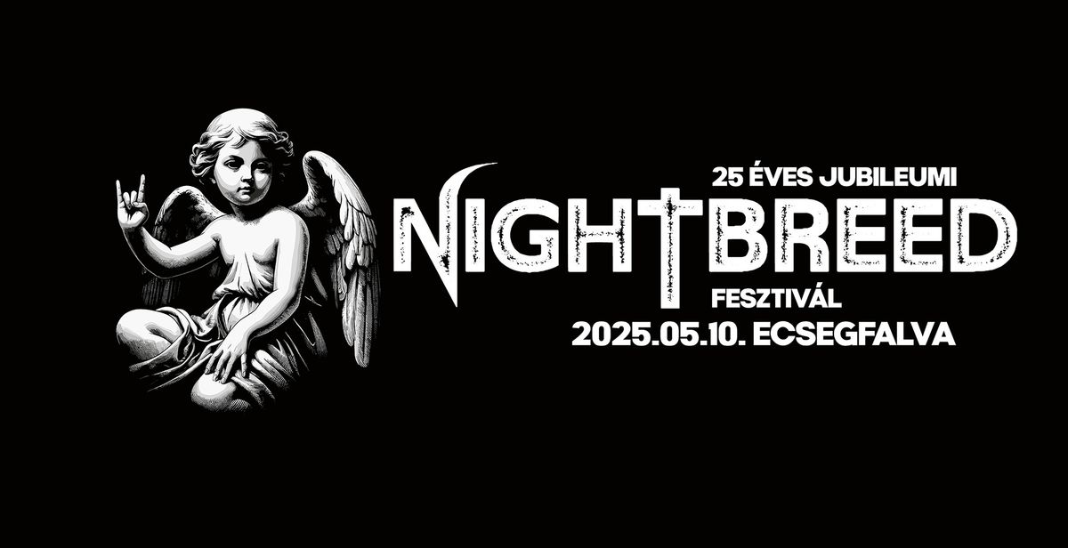 25 \u00e9ves jubileumi NIGHTBREED FESZTIV\u00c1L