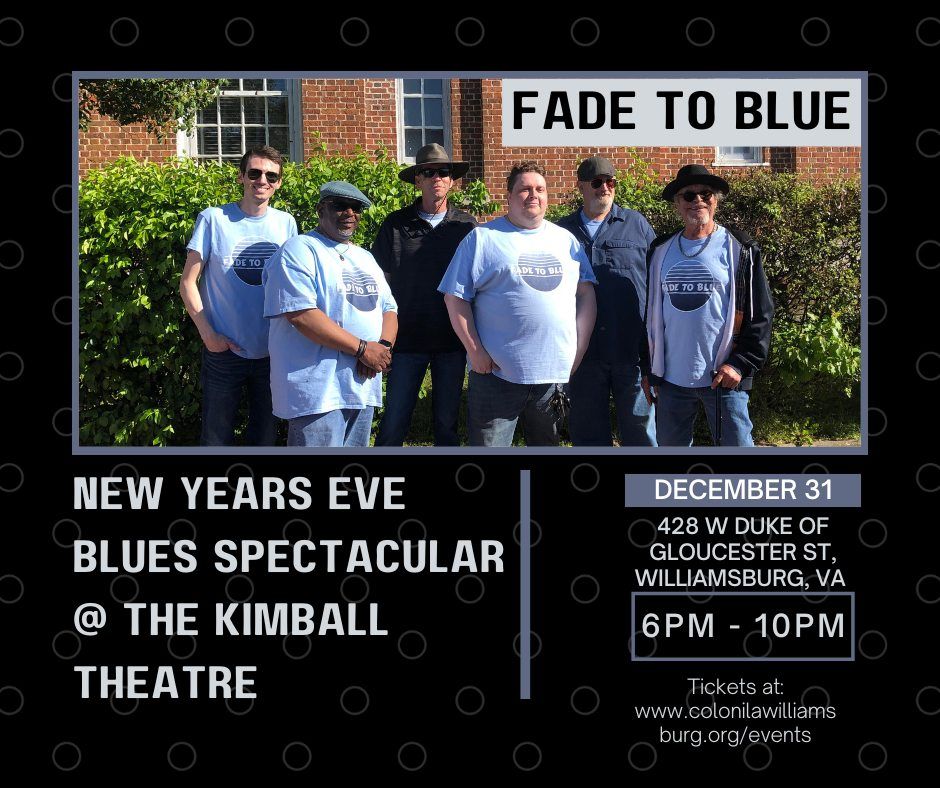 Fade To Blue @ The Kimball Theatre