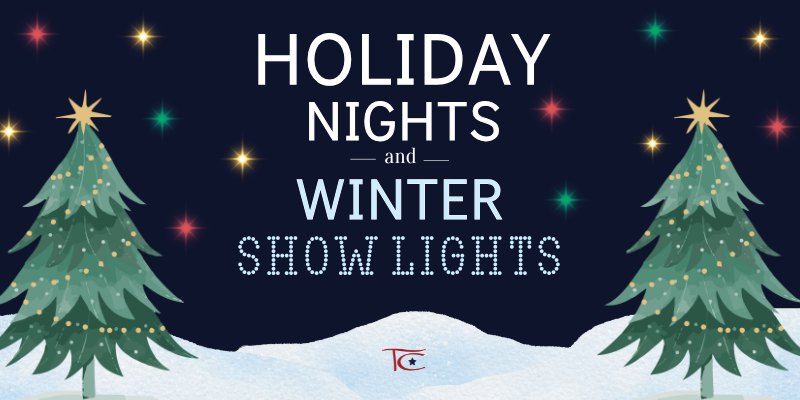 Holiday Nights and Winter Show Lights