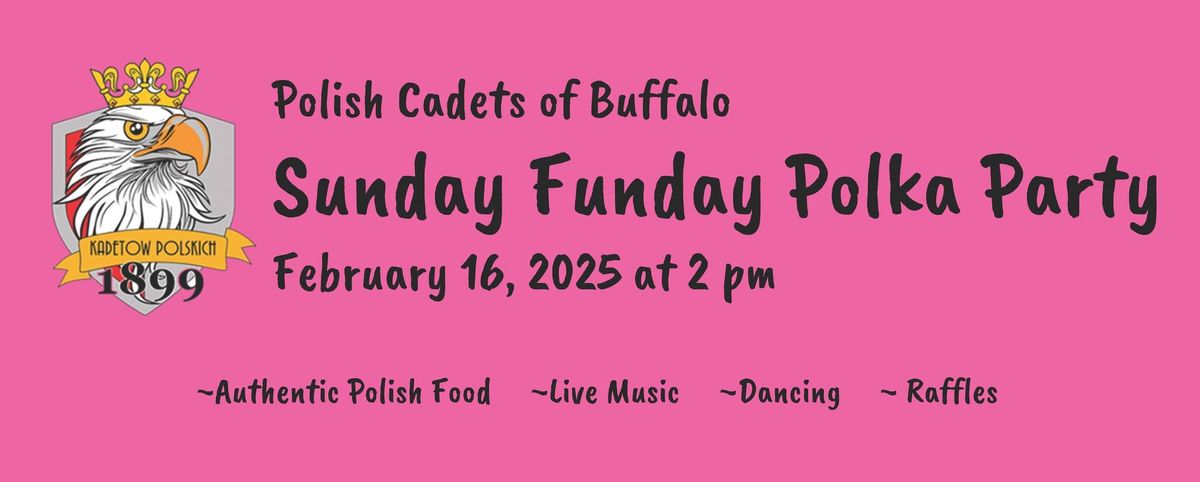 Polish Cadets of Buffalo Sunday Funday Polka Party