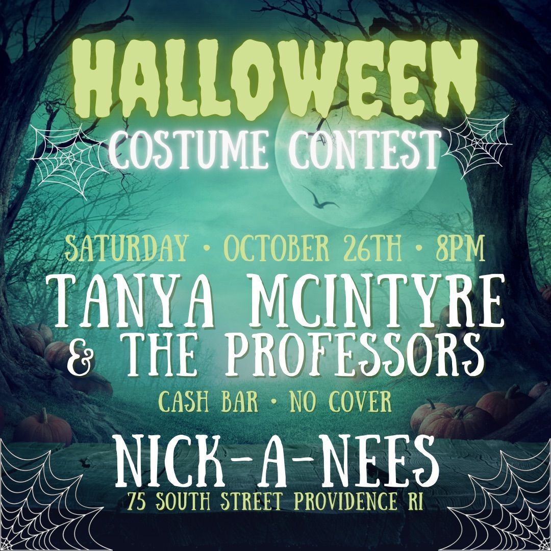 Halloween Costume Contest with TANYA MCINTYRE & THE PROFESSORS