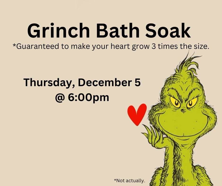 Grinch Bath Soak Workshop for Kids!