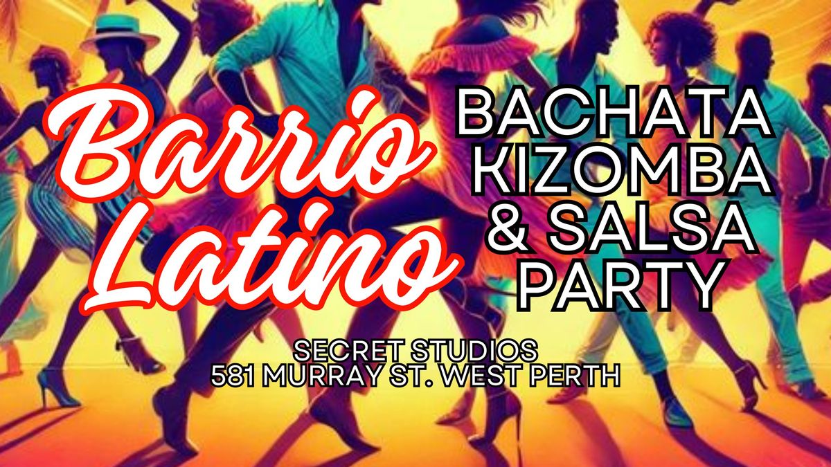 Barrio Latino - Monthly Salsa Bachata & Kizomba Party