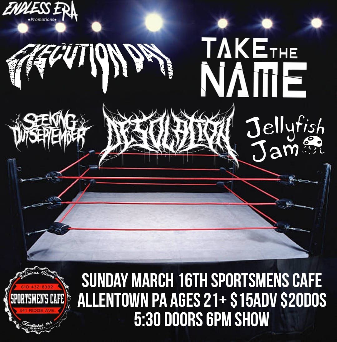 Execution Day and Take The Name at Sportsmens Cafe 