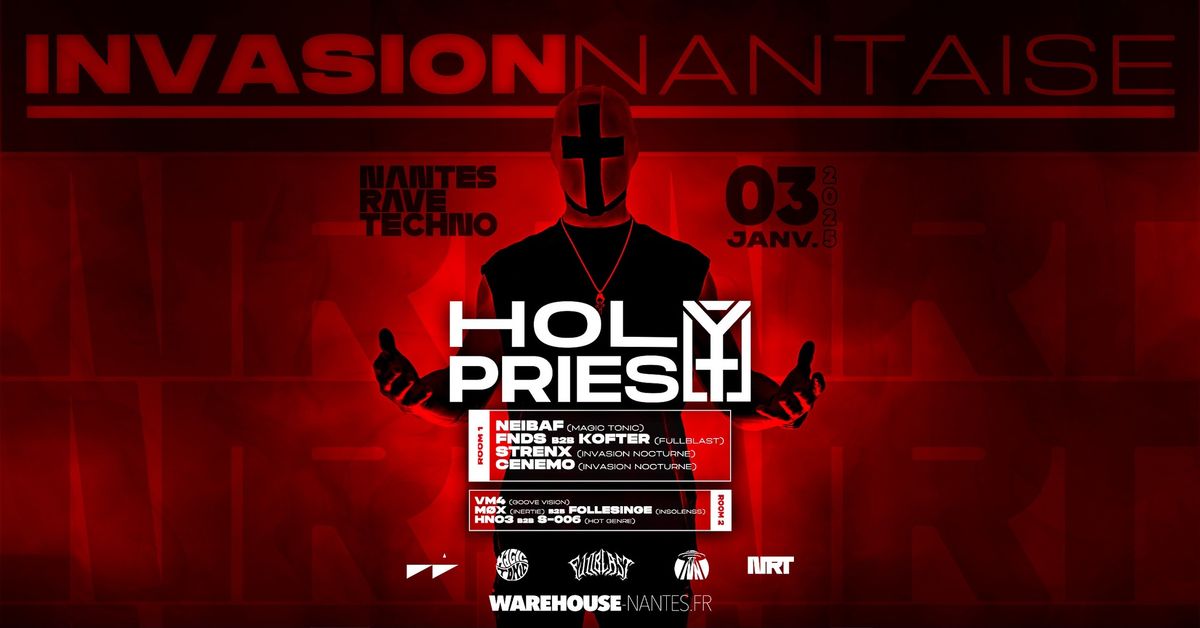 Nantes Rave Techno x Invasion Nantaise pr\u00e9s. HOLY PRIEST & More @Warehouse Nantes - 9\u20ac