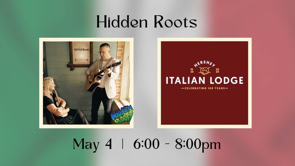 Hidden Roots @ Hershey Italian Lodge