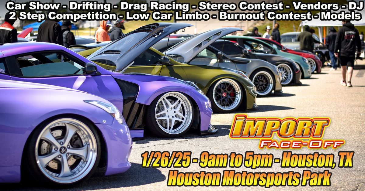 Import Face-Off Houston, TX 1\/26\/25!