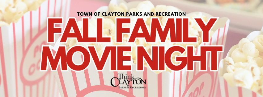 Town of Clayton Parks and Recreation Fall Family Movie Night