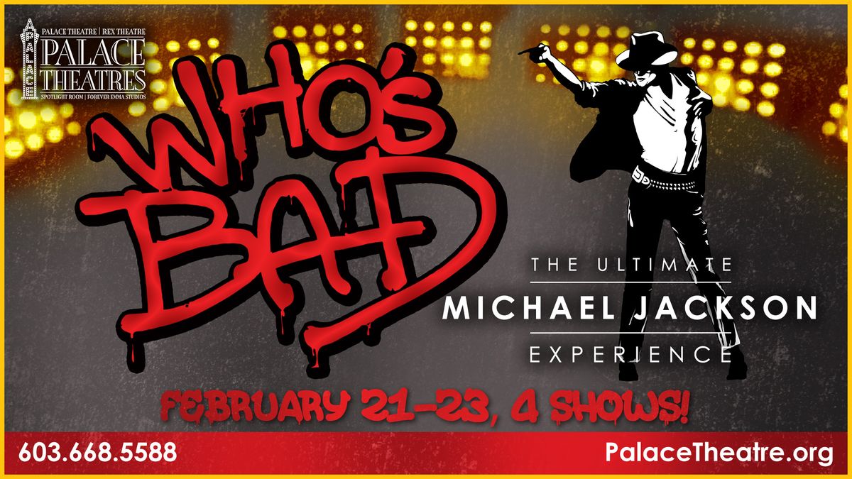 Who's Bad: The Ultimate Michael Jackson Experience