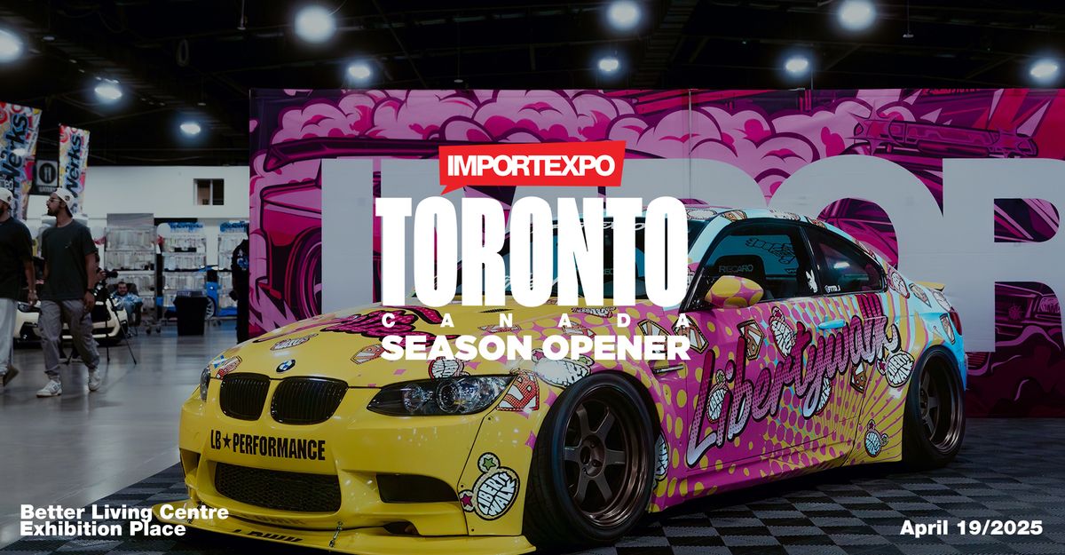 IMPORTEXPO - Toronto 2025 [Season Opener]