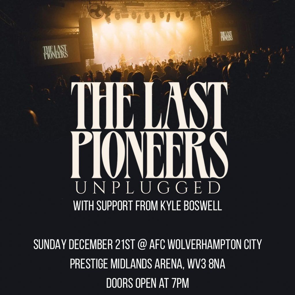 The Last Pioneers: Unplugged