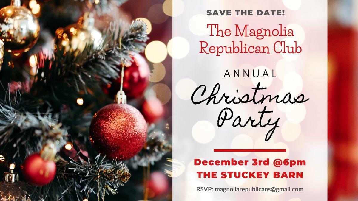 ANNUAL CHRISTMAS PARTY - MAGNOLIA REPUBLICANS