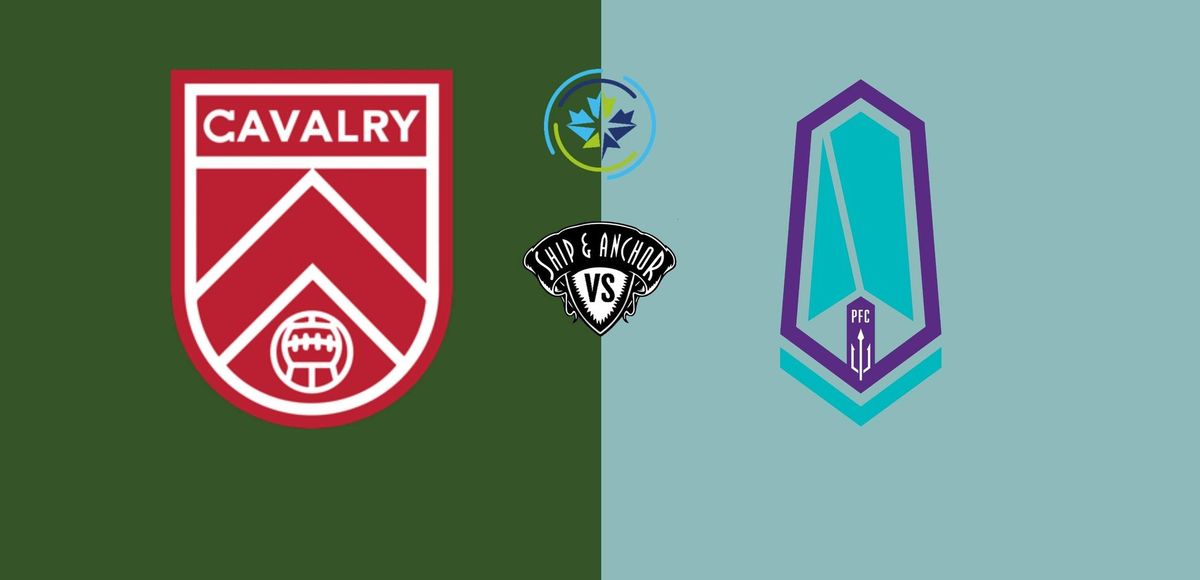 SHIP OUT: Cavalry FC vs Pacific FC - August 24th