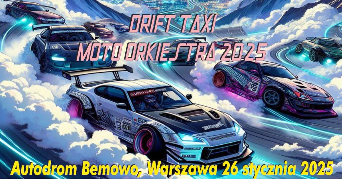 Drift Taxi x Moto Orkiestra Autodrom Bemowo 2025