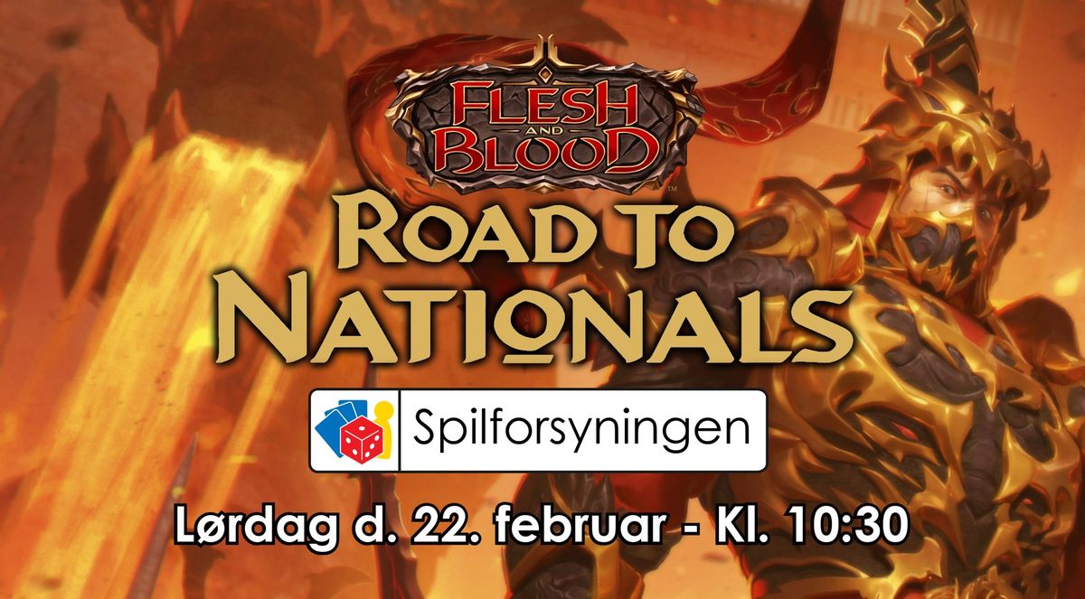 Flesh and Blood Road to Nationals - L\u00f8rdag d. 22\/2