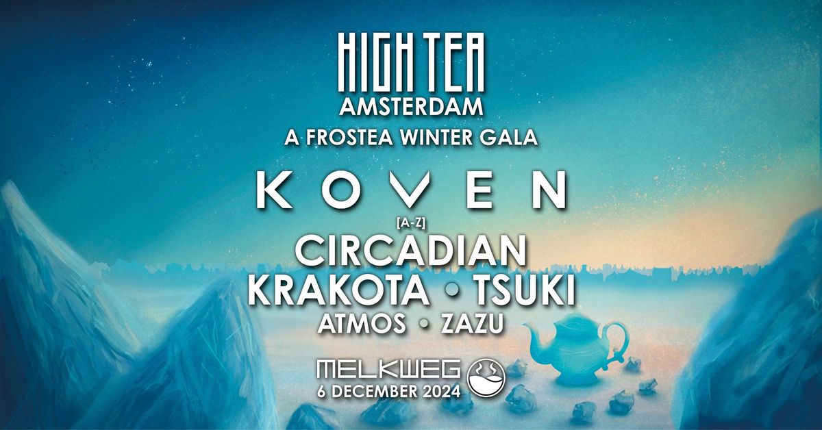 HIGH TEA Amsterdam: A Frostea Winter Gala 2024 w\/ Koven