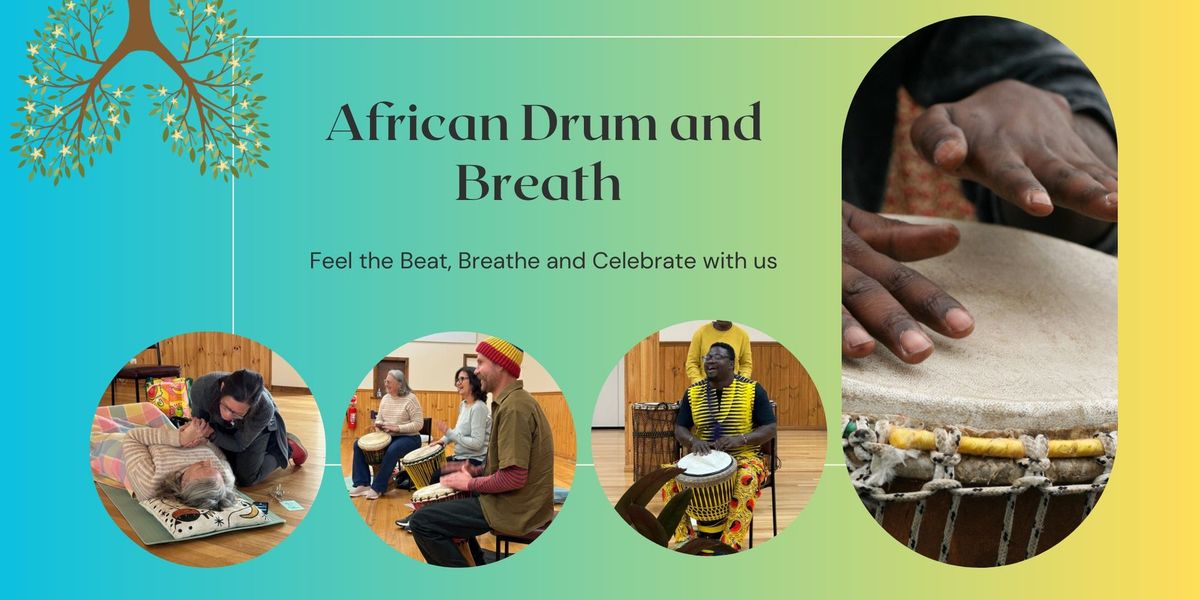 African Drum & Breath: Rhythm and Renewal