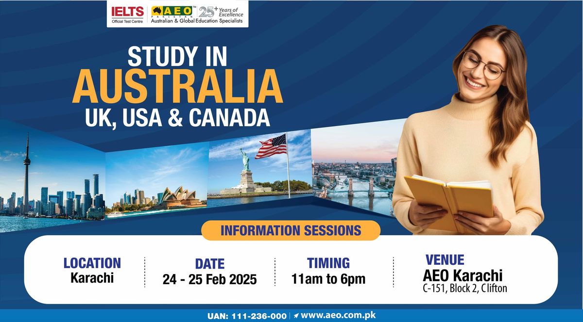 Study in Australia, UK, USA and Canada - Information Sessions at AEO Karachi Clifton Office