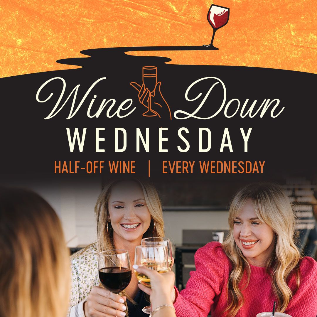 Wine Down Wednesday HALF PRICE WINE!