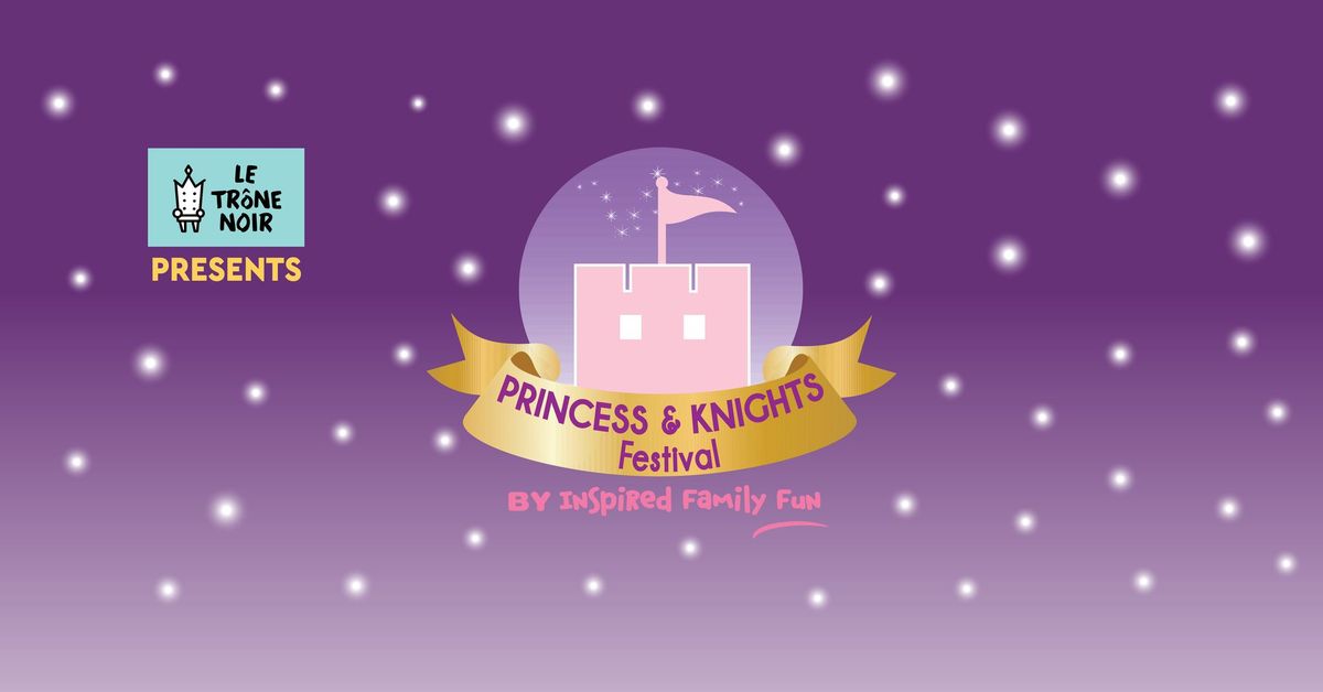 Princess & Knights Festival