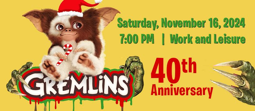 SOLD OUT! Tenacious Eats Presents "Gremlins" 40th Anniversary!