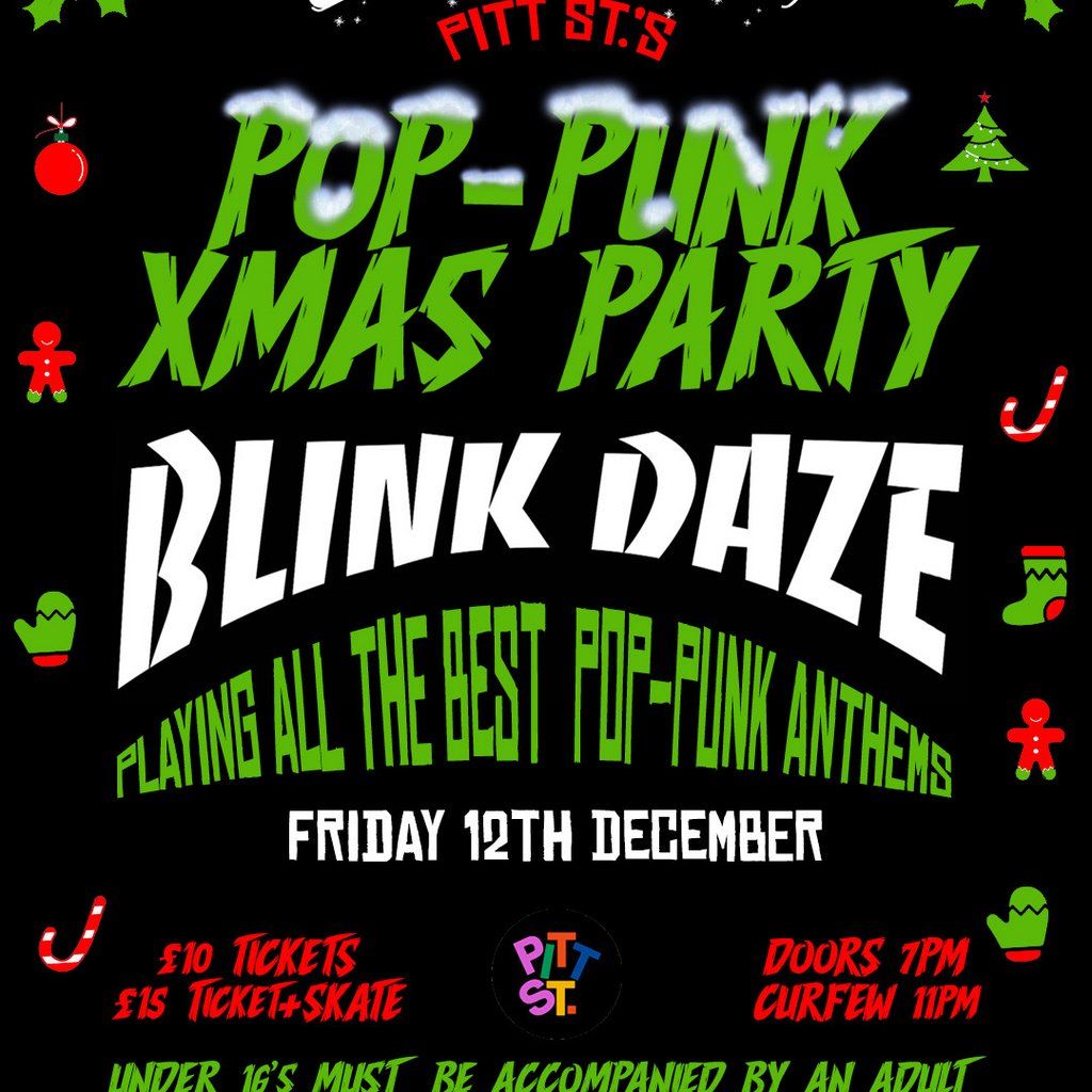 Pitt St.'s Pop-Punk Xmas Party w. BLINK DAZE