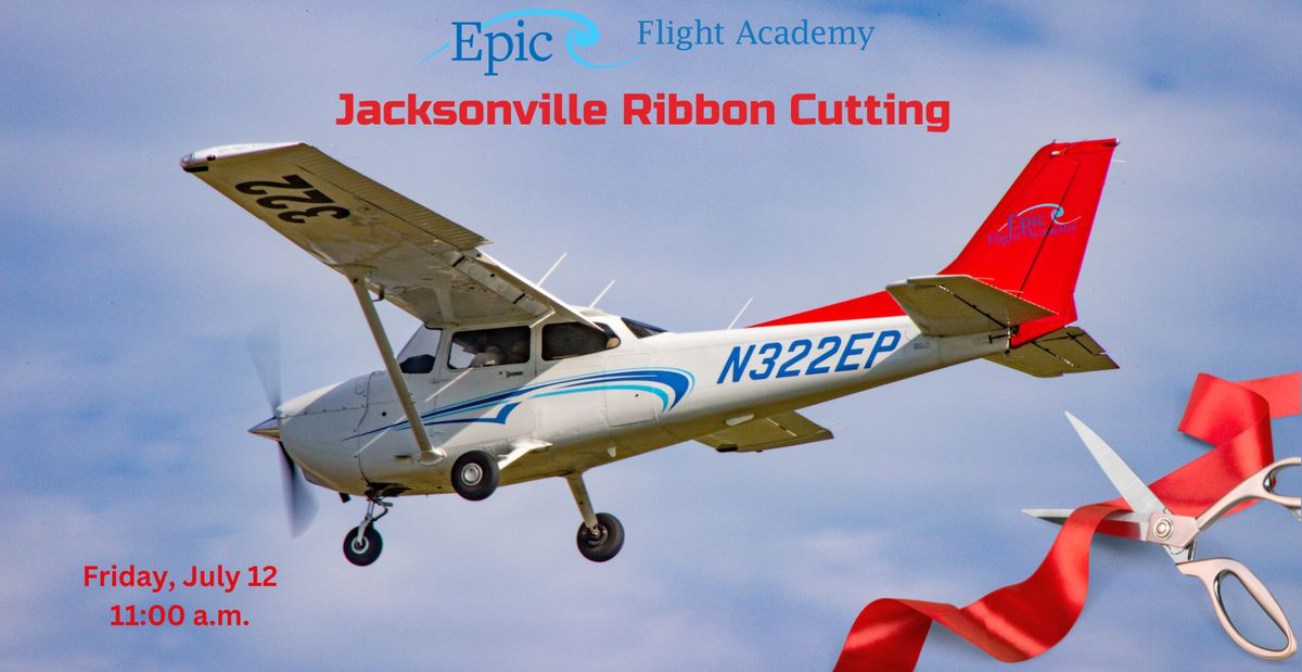 Ribbon Cutting at Epic Flight Academy - Jacksonville