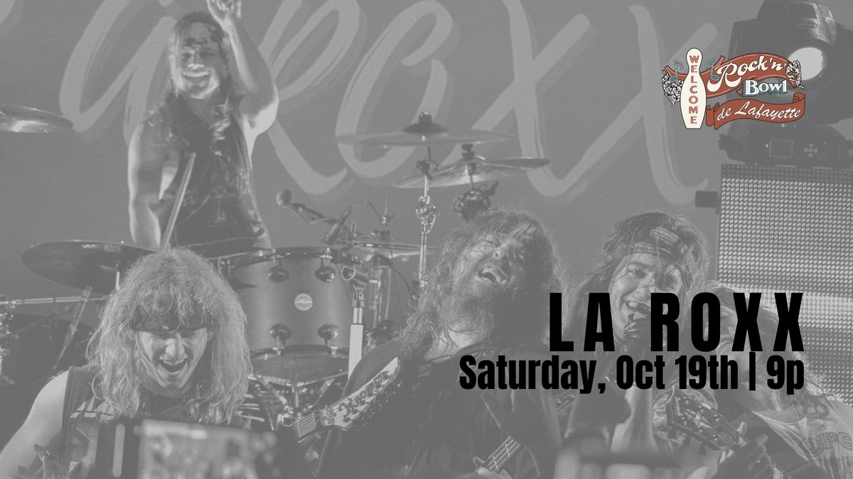 LA ROXX | Rock'n'Bowl\u00ae de Lafayette