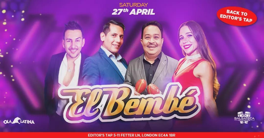 'EL BEMBE' Salsa & Bachata Party BACK TO EDITOR'S TAP, Chancery Lane!!!