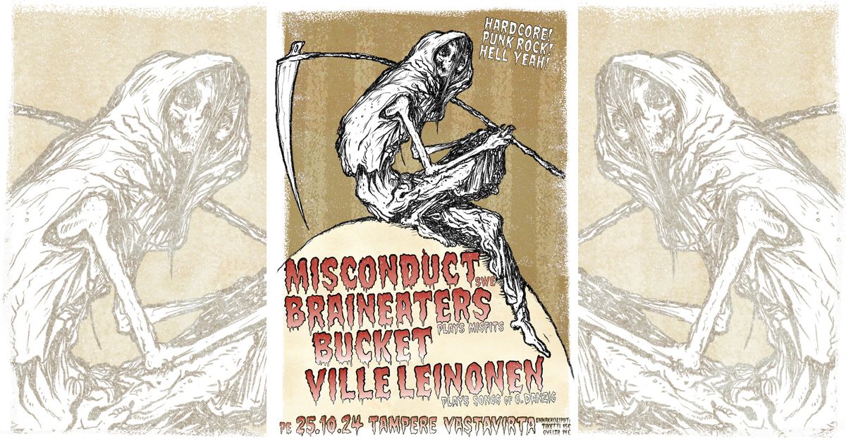 Misconduct (swe), Ville Leinonen plays Songs of G.Danzig, Braineaters plays Misfits, Bucket