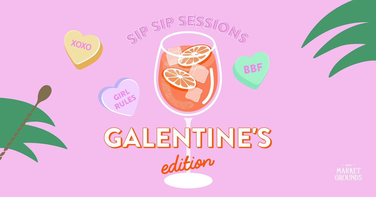 Galentine's Sip Sip Session