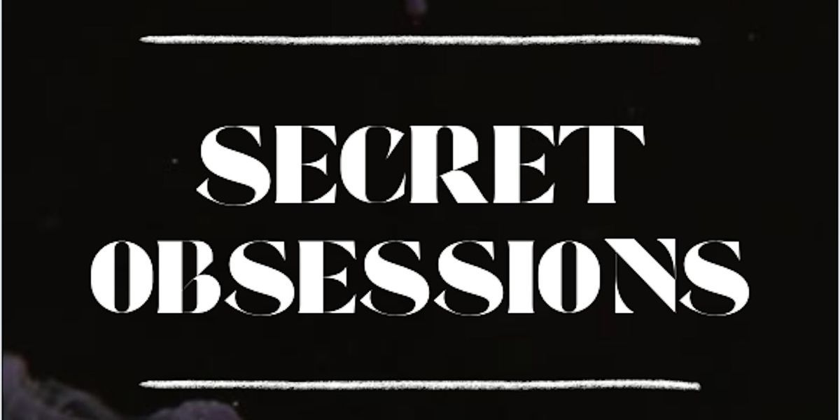 Secret Obsessions