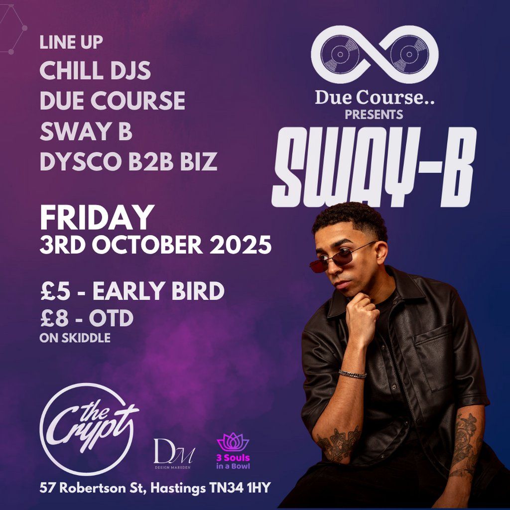 Due Course presents Sway-B