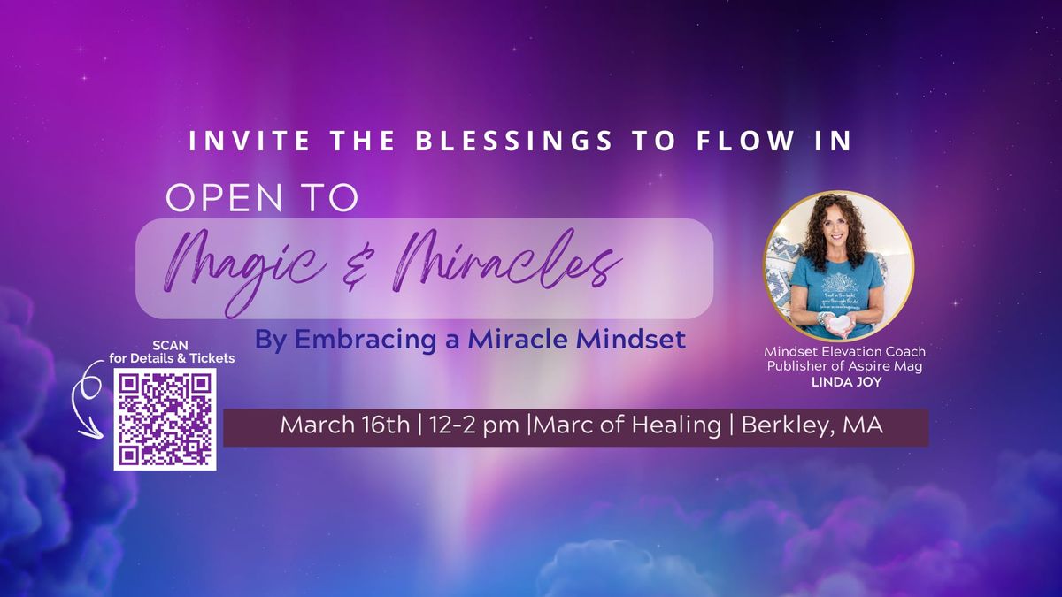 Open to Magic & Miracles Event with Linda Joy