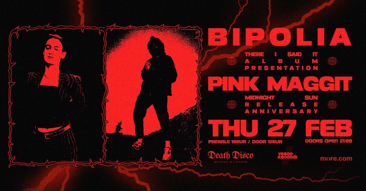 BIPOLIA X PINK MAGGIT Live @ Death Disco 27\/2